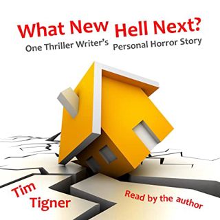 [VIEW] [EBOOK EPUB KINDLE PDF] What New Hell Next?: One Thriller Writer's Personal Horror Story by