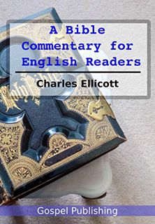 Get EBOOK EPUB KINDLE PDF Ellicott's Bible Commentary for English Readers by  Charles John Ellicott