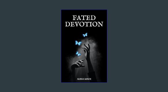 [PDF] ✨ Fated Devotion     Kindle Edition [PDF]