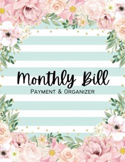 Access EPUB KINDLE PDF EBOOK Monthly Bill Payment Organizer: Bill Payment Tracker | Monthly Bill Pla