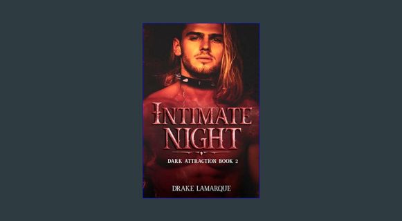 READ [E-book] Intimate Night: MM human/vampire romance (Dark Attraction Book 2)     Kindle Edition