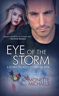 VIEW PDF EBOOK EPUB KINDLE Eye of the Storm (Security Specialists International Book 1) by  Monette