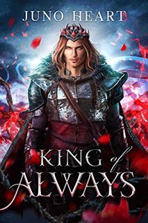 [ACCESS] KINDLE PDF EBOOK EPUB King of Always: A Fae Romance (Black Blood Fae Book 2) by  Juno Heart