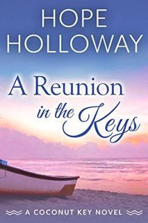 [Get] EBOOK EPUB KINDLE PDF A Reunion in the Keys (Coconut Key Book 2) by  Hope Holloway √