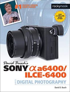 Read EBOOK EPUB KINDLE PDF David Busch’s Sony Alpha a6400/ILCE-6400 Guide to Digital Photography (Th