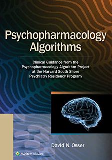[Get] [KINDLE PDF EBOOK EPUB] Psychopharmacology Algorithms: Clinical Guidance from the Psychopharma