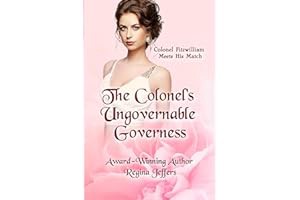 [Goodread] Download The Colonel's Ungovernable Governess: A Pride and Prejudice Vagary - Regina Jeff