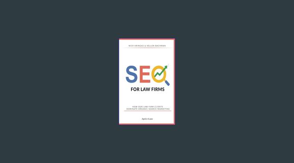 READ [E-book] SEO For Law Firms: How Our Law Firm Clients Dominate Organic Search Marketing     Pap
