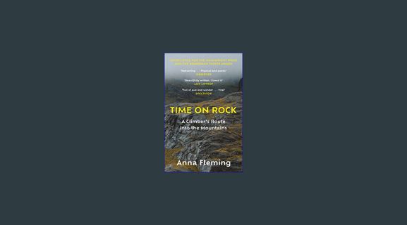 EBOOK [PDF] Time on Rock: A Climber's Route into the Mountains     Paperback – March 12, 2024