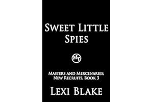 [Goodread] Download Sweet Little Spies (Masters and Mercenaries: New Recruits Book 3) - Lexi Blake p
