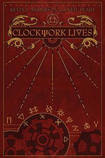 Get EBOOK EPUB KINDLE PDF Clockwork Lives by  Kevin J. Anderson &  Neil Peart 🗸