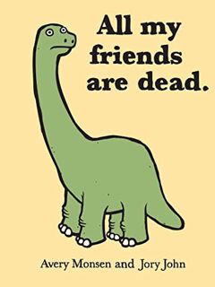 [View] [PDF EBOOK EPUB KINDLE] All My Friends Are Dead (Funny Books, Children's Book for Adults, Int