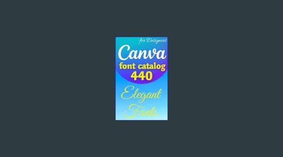 Full E-book Canva Font Catalog: 440 Elegant Fonts     Kindle Edition