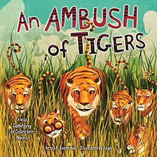 [READ] [PDF EBOOK EPUB KINDLE] An Ambush of Tigers: A Wild Gathering of Collective Nouns (Millbrook