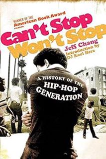 [Access] [EPUB KINDLE PDF EBOOK] Can't Stop Won't Stop: A History of the Hip-Hop Generation (PICADOR