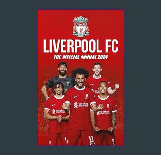 READ [E-book] The Official Liverpool FC Annual 2024     Hardcover   Picture Book, December 30, 2023