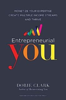 VIEW EPUB KINDLE PDF EBOOK Entrepreneurial You: Monetize Your Expertise, Create Multiple Income Stre