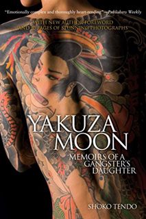 View [KINDLE PDF EBOOK EPUB] Yakuza Moon: Memoirs of a Gangster's Daughter by  Shoko Tendo &  Louise