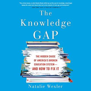 ACCESS EBOOK EPUB KINDLE PDF The Knowledge Gap: The Hidden Cause of America's Broken Education Syste