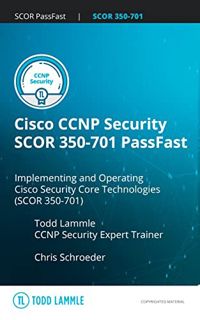 [VIEW] KINDLE PDF EBOOK EPUB Cisco CCNP Security SCOR 350-701 PassFast: Implementing and Operating C