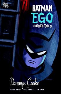 VIEW PDF EBOOK EPUB KINDLE Batman: Ego and Other Tails by  Darwyn Cooke 📝