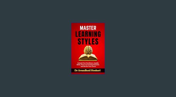 ebook read pdf ✨ Master Learning Styles: Unleash Your Excellence, Amplify Skills, Powerup Learn