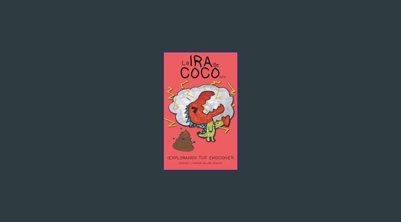 Epub Kndle La Ira de Coco: Explorando Tus Emociones (Spanish Edition)     [Print Replica] Kindle Ed