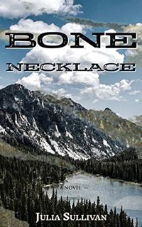 Read [KINDLE PDF EBOOK EPUB] Bone Necklace by  Julia Sullivan 🗃️