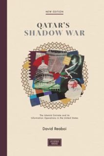 Access PDF EBOOK EPUB KINDLE Qatar's Shadow War: The Islamist Emirate and its Information Operations