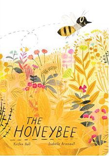 [Access] [EBOOK EPUB KINDLE PDF] The Honeybee (Classic Board Books) by  Kirsten Hall &  Isabelle Ars