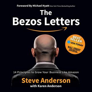 [ACCESS] [EPUB KINDLE PDF EBOOK] The Bezos Letters: 14 Principles to Grow Your Business like Amazon
