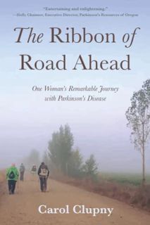 View EPUB KINDLE PDF EBOOK The Ribbon of Road Ahead: One Woman's Remarkable Journey with Parkinson's