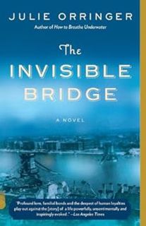 View [EBOOK EPUB KINDLE PDF] The Invisible Bridge (Vintage Contemporaries) by Julie Orringer 📋