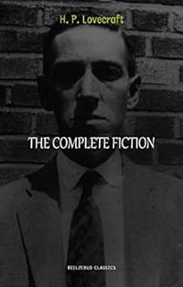 ACCESS [KINDLE PDF EBOOK EPUB] H. P. Lovecraft: The Complete Collection by H. P. Lovecraft 📤