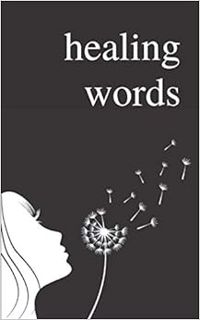 Download ⚡️ (PDF) Healing Words: A Poetry Collection For Broken Hearts Online Book