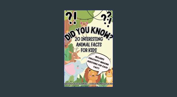 Read PDF ⚡ Did You Know? 20 Interesting Animal Facts for Kids: Develop children's critical-thin