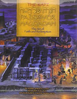 View PDF EBOOK EPUB KINDLE The Katz Passover Haggadah: The Art of Faith and Redemption: The Lobos Ed