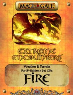 [GET] [KINDLE PDF EBOOK EPUB] Extreme Encounters: Weather and Terrain: Fire: For 5th Edition (5e) GM