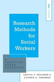 [Access] [EBOOK EPUB KINDLE PDF] Research Methods for Social Workers: A Practice-Based Approach by