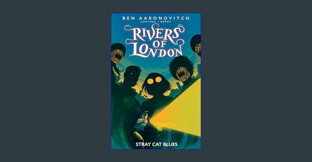 PDF [READ] ⚡ Rivers of London #12.2: Stray Cat Blues     Kindle & comiXology [PDF]