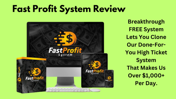 Fast Profit System Review: “Could This Be the Ultimate Money-Making System for 2024?”