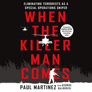 ACCESS [EBOOK EPUB KINDLE PDF] When the Killer Man Comes: Eliminating Terrorists as a Special Operat