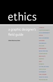 GET [KINDLE PDF EBOOK EPUB] Ethics: A Graphic Designer's Field Guide by  Kane Eileen Macavery ✓