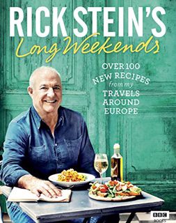 [View] EPUB KINDLE PDF EBOOK Rick Stein's Long Weekends by  Rick Stein 💖