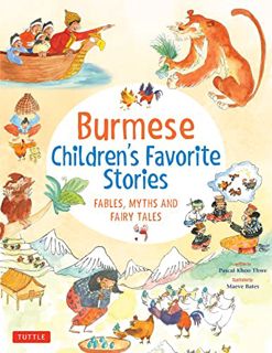 READ KINDLE PDF EBOOK EPUB Burmese Children's Favorite Stories: Fables, Myths and Fairy Tales (Favor