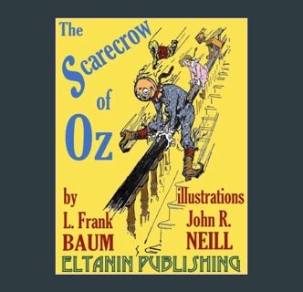 READ [E-book] The Scarecrow of Oz [Illustrated]     Kindle Edition