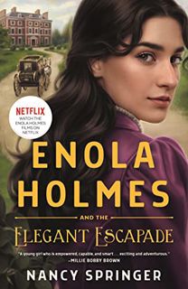 [GET] [PDF EBOOK EPUB KINDLE] Enola Holmes and the Elegant Escapade (Enola Holmes, 8) by  Nancy Spri