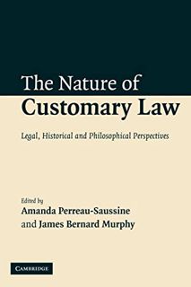 READ [EPUB KINDLE PDF EBOOK] The Nature of Customary Law: Legal, Historical and Philosophical Perspe