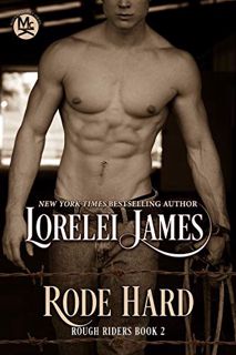 View [EBOOK EPUB KINDLE PDF] Rode Hard (Rough Riders series Book 2) by  Lorelei James 📑