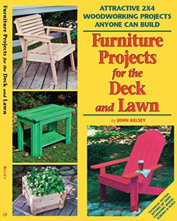 [READ] PDF EBOOK EPUB KINDLE Furniture Projects for the Deck & Lawn: Attractive 2X4 Woodworking Proj